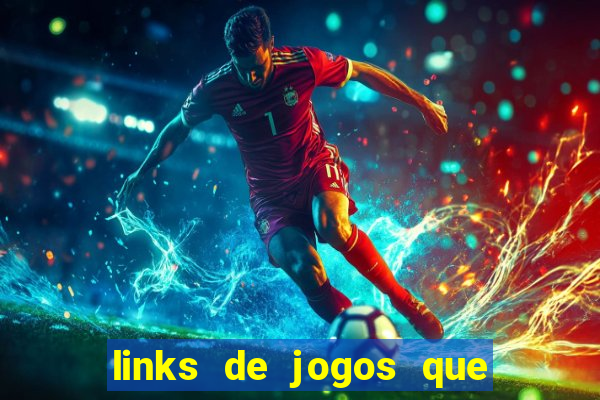 links de jogos que ganha dinheiro